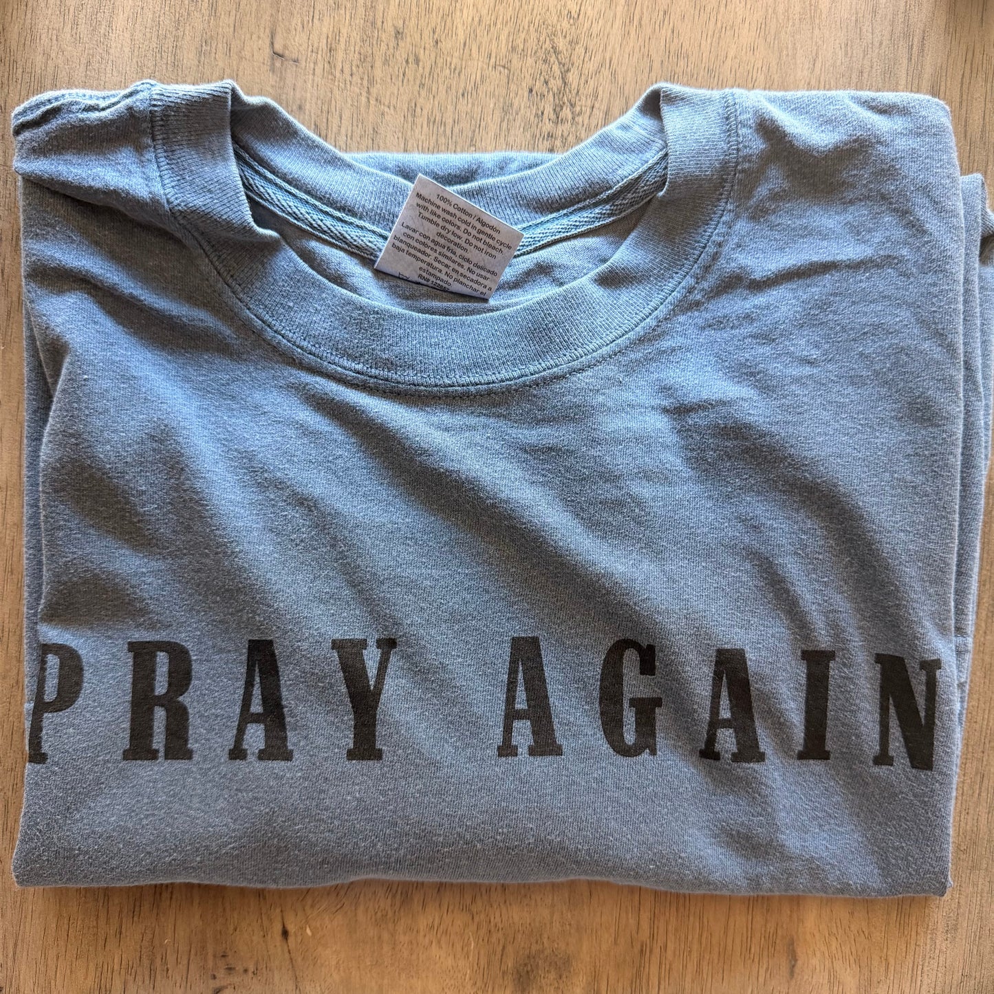 Pray Again Tee: 100% ring-spun cotton
