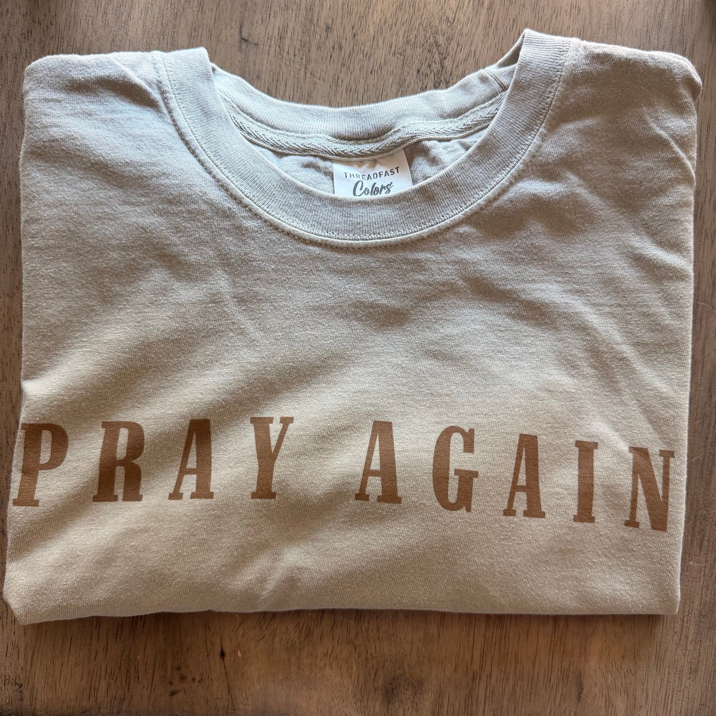 Pray Again Tee: 100% ring-spun cotton