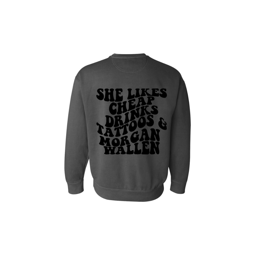 She Likes Cheap Drinks, Tattoos, Wallen Crewneck Sweatshirt