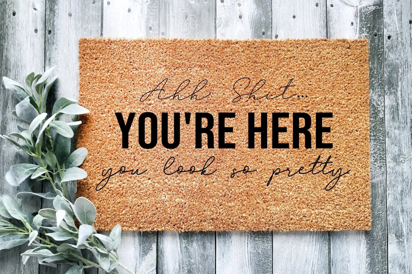Ahh Sh*t Your Here Doormat