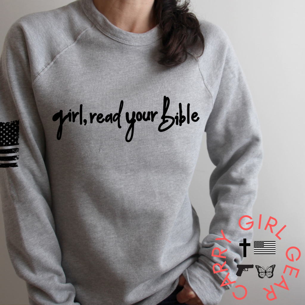 GIRL, READ YOUR BIBLE HOODIE & SWEATSHIRT
