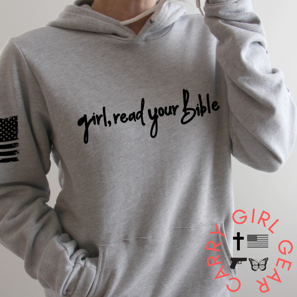 GIRL, READ YOUR BIBLE HOODIE & SWEATSHIRT