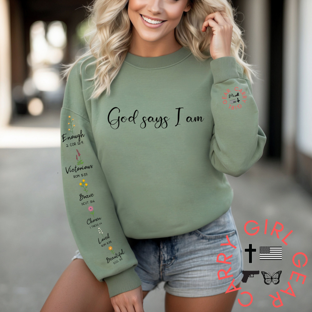 GOD SAYS I AM SWEATSHIRT