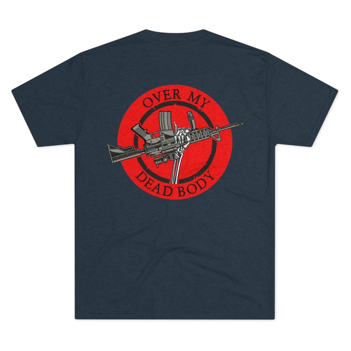 Over My Dead Body - Tri-Blend Crew Tee