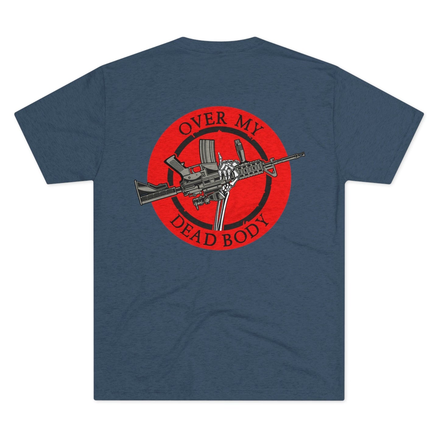 Over My Dead Body - Tri-Blend Crew Tee
