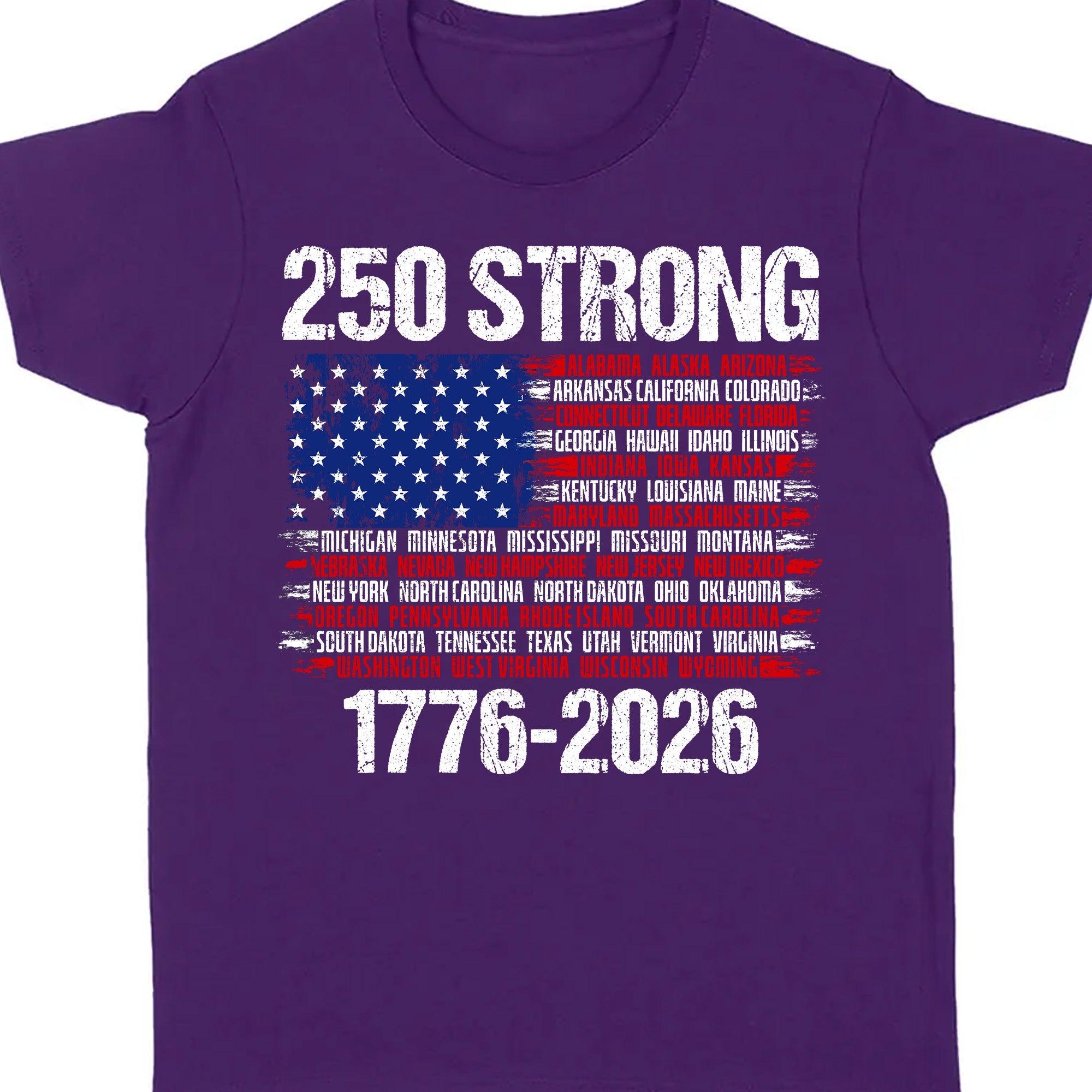 250 Years Strong 1776-2026 Shirt | Happy 250th Birthday USA | Patriotic 4th Of July Tee | America 250th Anniversary | Independence Day Shirt 682544