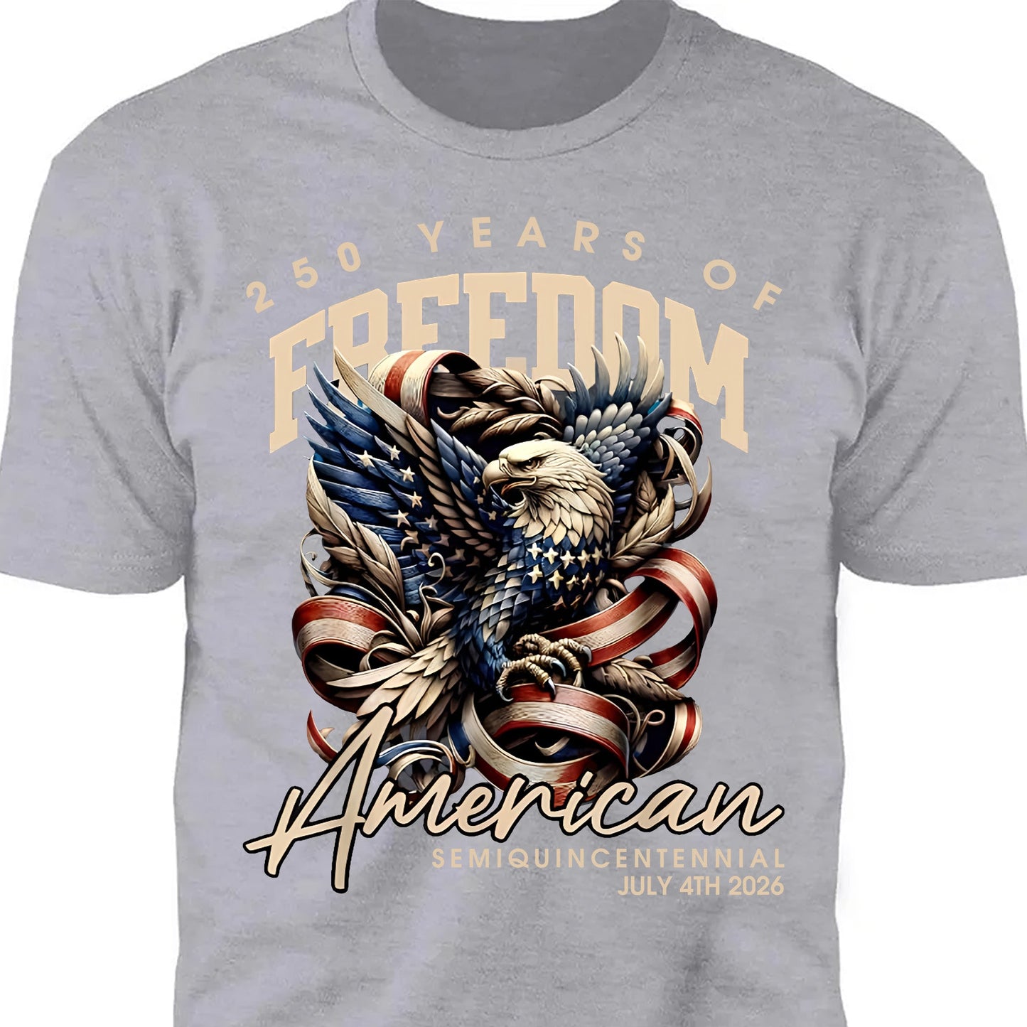250 Years Of Freedom Shirt | Happy 250th Birthday USA Shirt | America 250th Anniversary Tee | American Semiquincentennial 4th Of July T-Shirt 682536