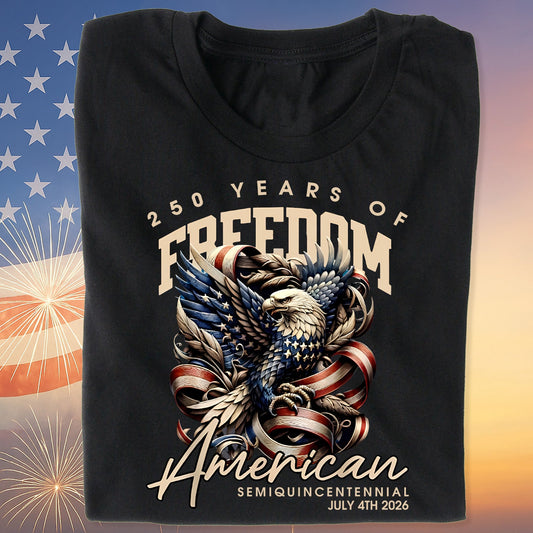 250 Years Of Freedom Shirt | Happy 250th Birthday USA Shirt | America 250th Anniversary Tee | American Semiquincentennial 4th Of July T-Shirt 682536
