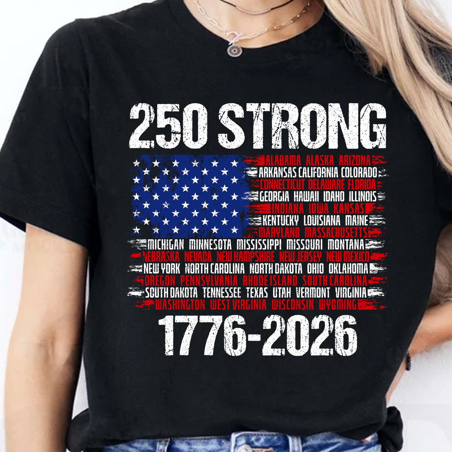 250 Years Strong 1776-2026 Shirt | Happy 250th Birthday USA | Patriotic 4th Of July Tee | America 250th Anniversary | Independence Day Shirt 682544