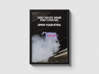 You Create What You Consume.