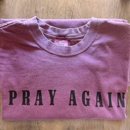Pray Again Tee: 100% ring-spun cotton