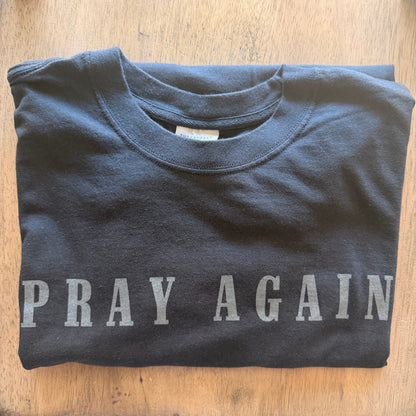 Pray Again Tee: 100% ring-spun cotton