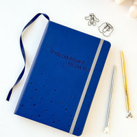 If You Can Dream It Embossed Notebook