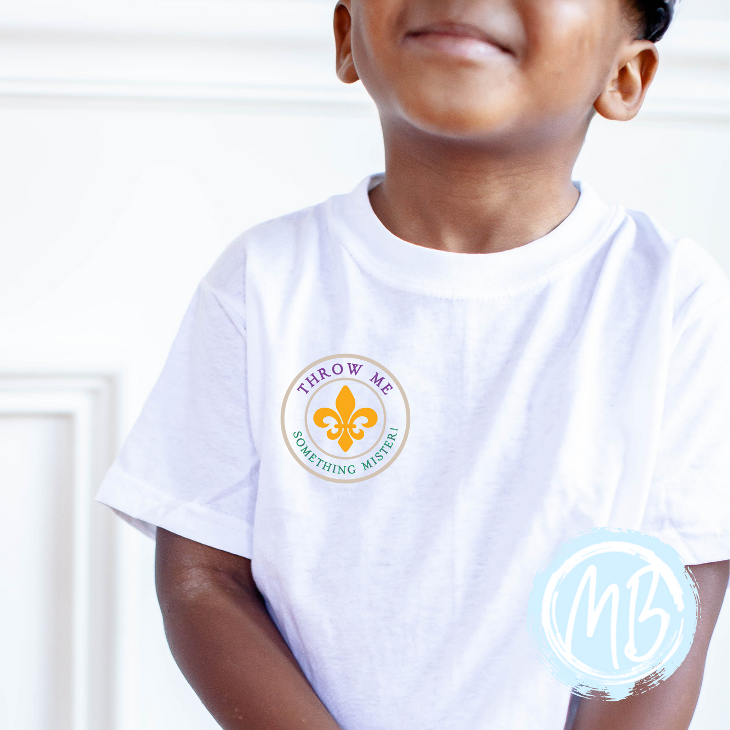Throw Me Something Mister Toddler, Youth or Adult Tee Design on Back