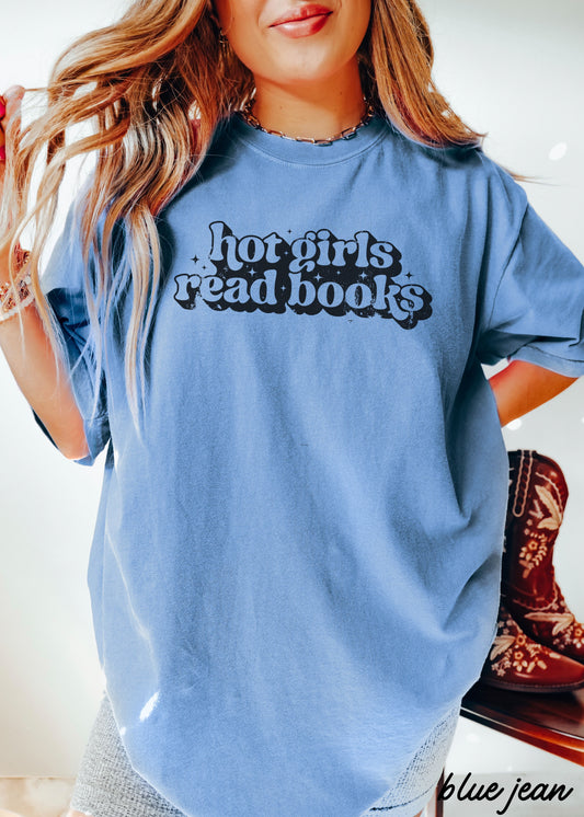 Pre-Order: Hot Girls Read Books Tee *11 Colors (S-3X)