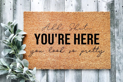 Ahh Sh*t Your Here Doormat