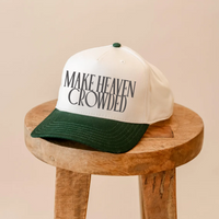 Make Heaven Crowded Trucker Hat | Christian Faith Cap