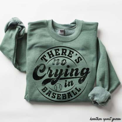 No Crying in Baseball Sweatshirt *8 Colors (S-3X)
