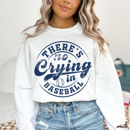 No Crying in Baseball Sweatshirt *8 Colors (S-3X)
