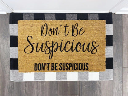 Don't Be Suspicious Doormat