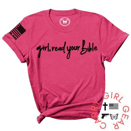 GIRL, READ YOUR BIBLE Tee