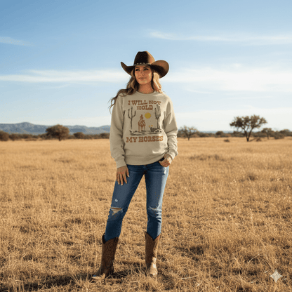 I Will Not Hold My Horses Graphic Sweatshirt