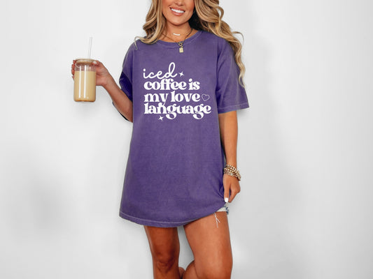 Iced Coffee Is My Love Language T-Shirt