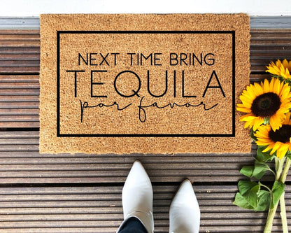 Next Time Bring Tequila Doormat