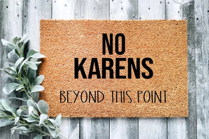 No Karens Beyond This Point Doormat