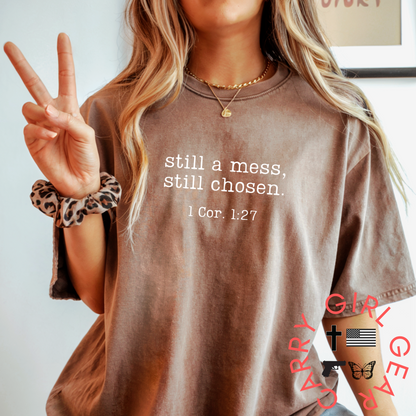 STILL A MESS TEE
