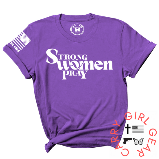 STRONG WOMEN PRAY Tee