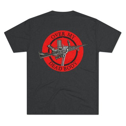 Over My Dead Body -  Tri-Blend Crew Tee