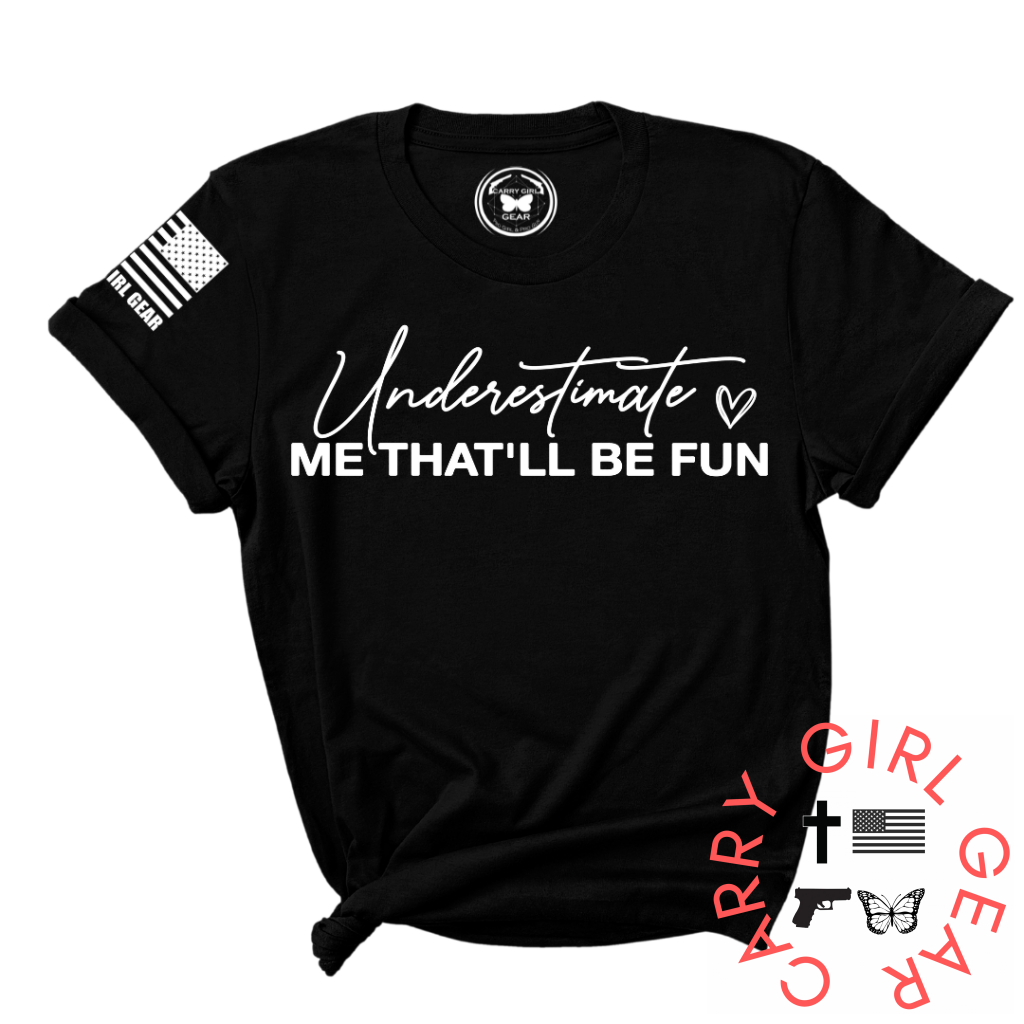 UNDERESTIMATE ME TEE