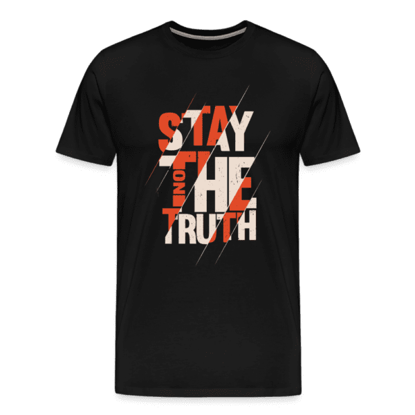 Stay on the Truth - Born Patriotic | Men's T-Shirt | Casual Fit