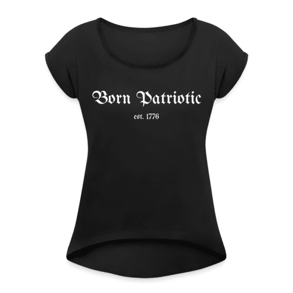 Defender of Family and Freedom - Born Patriotic | Women's Roll Cuff T-Shirt | Casual Fit - Image 2