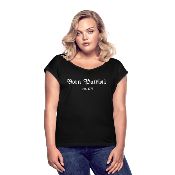 Defender of Family and Freedom - Born Patriotic | Women's Roll Cuff T-Shirt | Casual Fit - Image 4