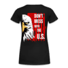 Don't Mess with the U.S. - Born Patriotic | Women's T-Shirt | Casual Fit